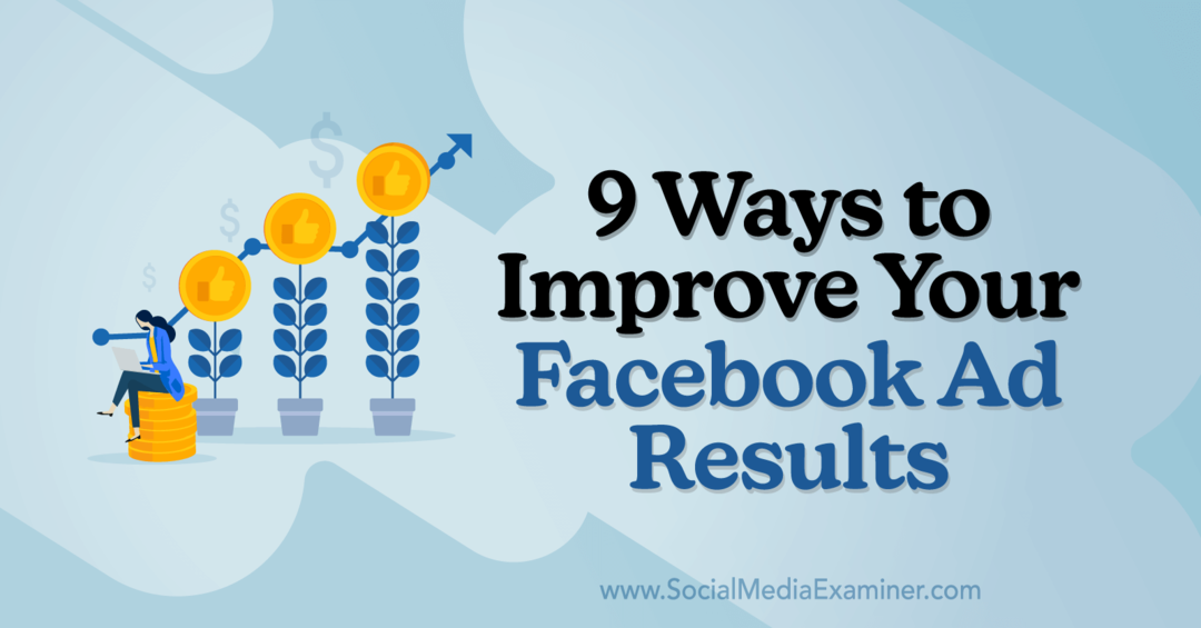9 spôsobov, ako zlepšiť výsledky reklám na Facebooku od Anna Sonnenberg