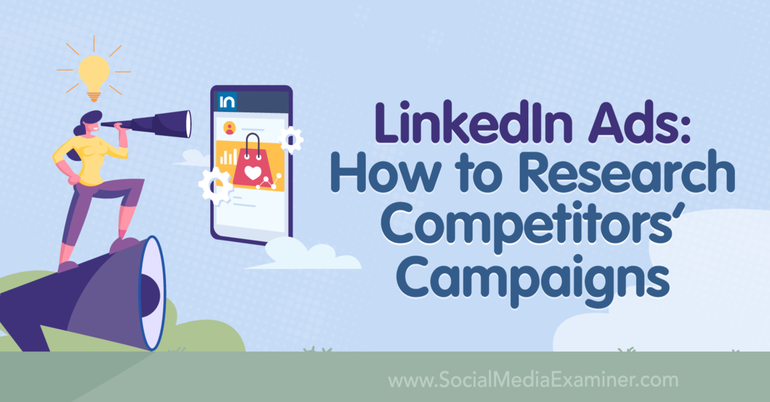 Reklamy na LinkedIn: Ako skúmať kampane konkurentov – prieskumník sociálnych médií