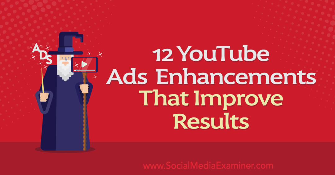 12 vylepšení reklám na YouTube, ktoré zlepšujú výsledky: Prieskumník sociálnych médií