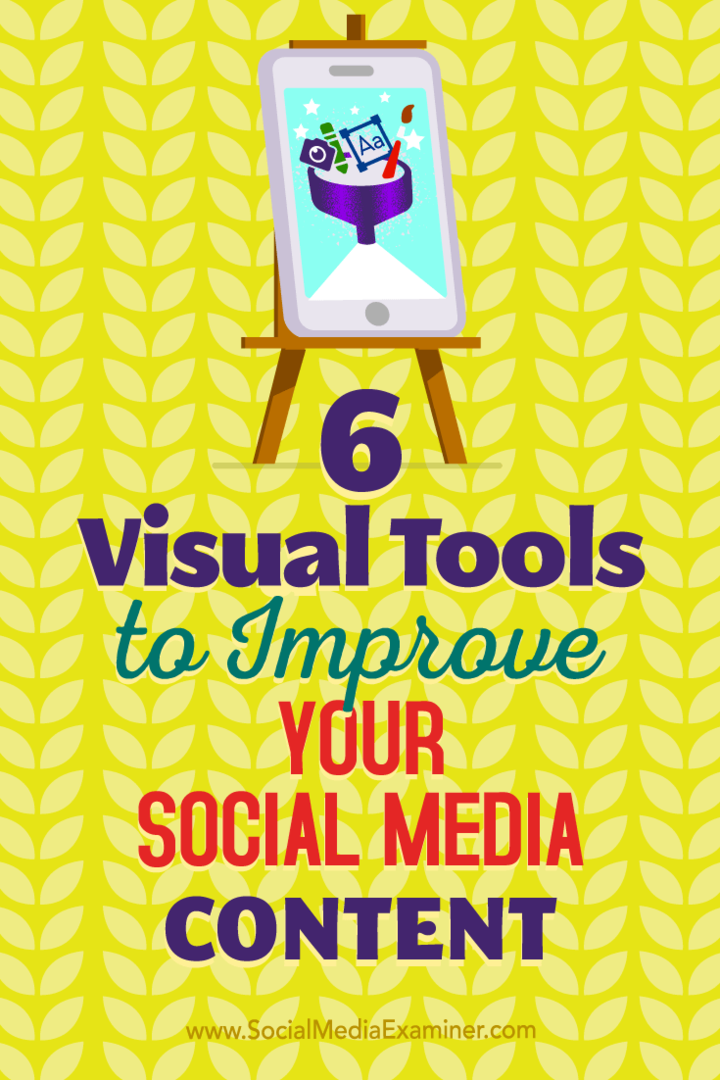 6 vizuálnych nástrojov na vylepšenie vášho obsahu v sociálnych médiách: prieskumník sociálnych médií
