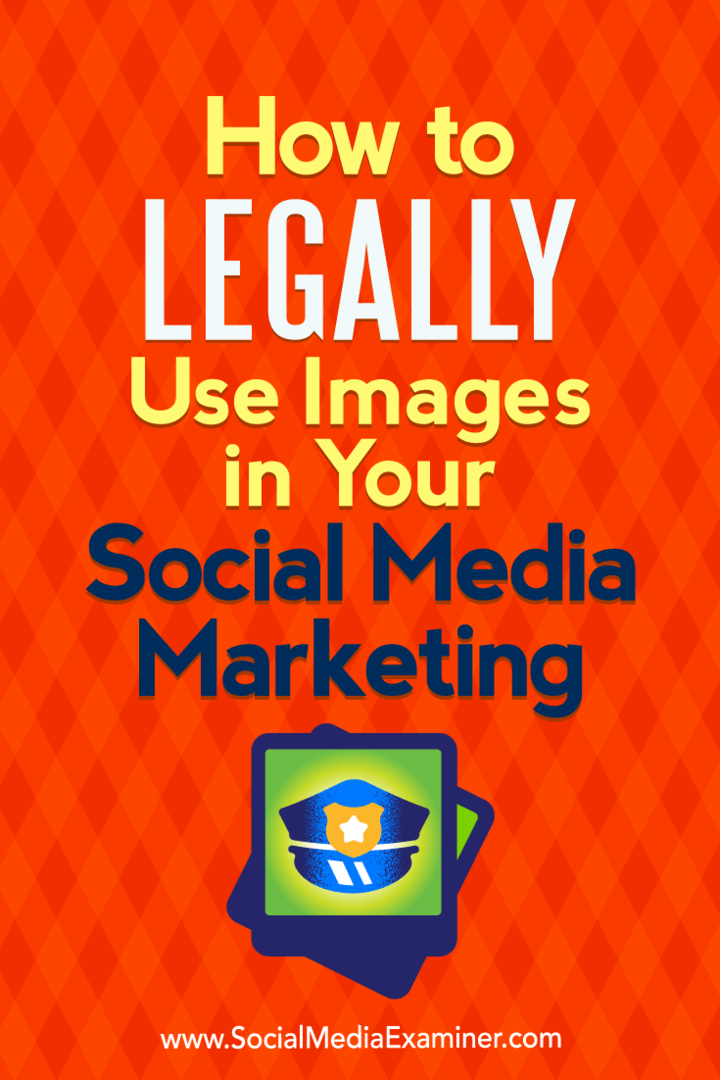 Ako legálne používať obrázky v marketingu na sociálnych sieťach, autorka Sarah Kornblett v prieskumníkovi sociálnych médií.