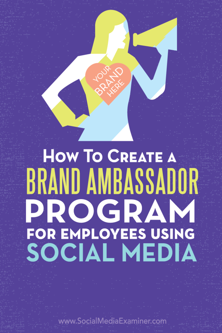 Ako vytvoriť program ambasádora značky pre zamestnancov využívajúcich sociálne médiá: Examiner sociálnych médií