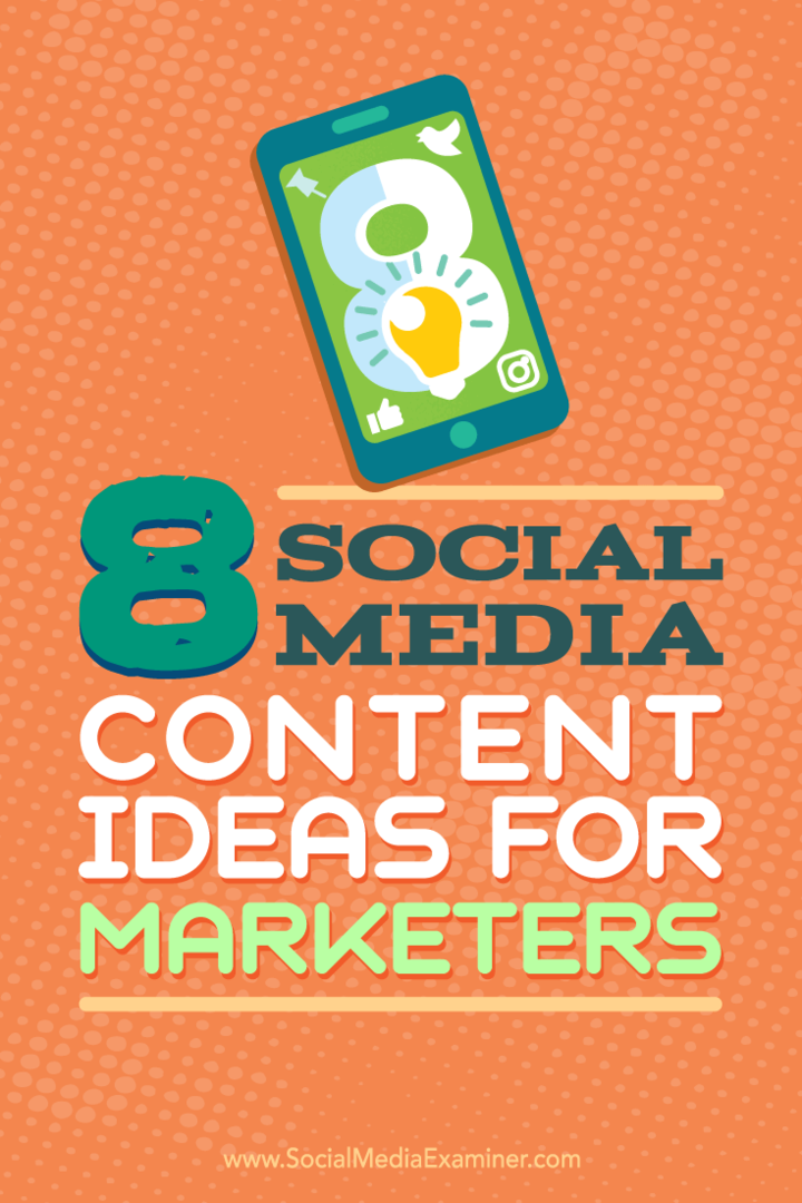 Tipy na osem nápadov na obsah marketingu na sociálnych sieťach.