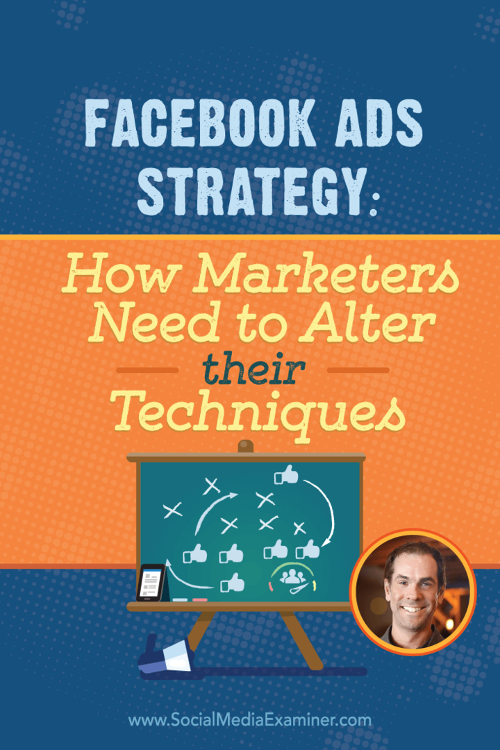Stratégia reklám na Facebooku: Ako musia marketingoví pracovníci zmeniť svoje techniky: Examiner pre sociálne médiá