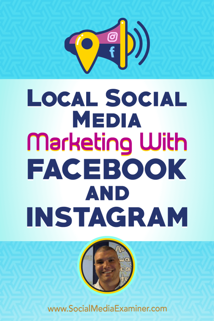 Miestny marketing sociálnych médií S Facebookom a Instagramom nájdete postrehy od Brucea Irvinga v podcaste Marketing sociálnych sietí.