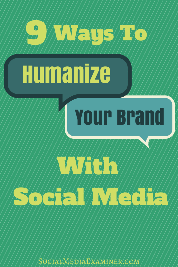 9 spôsobov, ako humanizovať svoju značku v sociálnych sieťach: prieskumník sociálnych médií