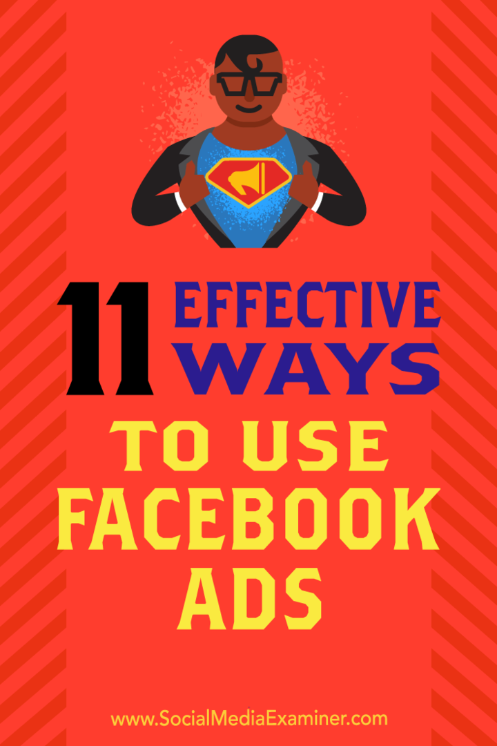 11 efektívnych spôsobov použitia reklám na Facebooku: prieskumník sociálnych médií