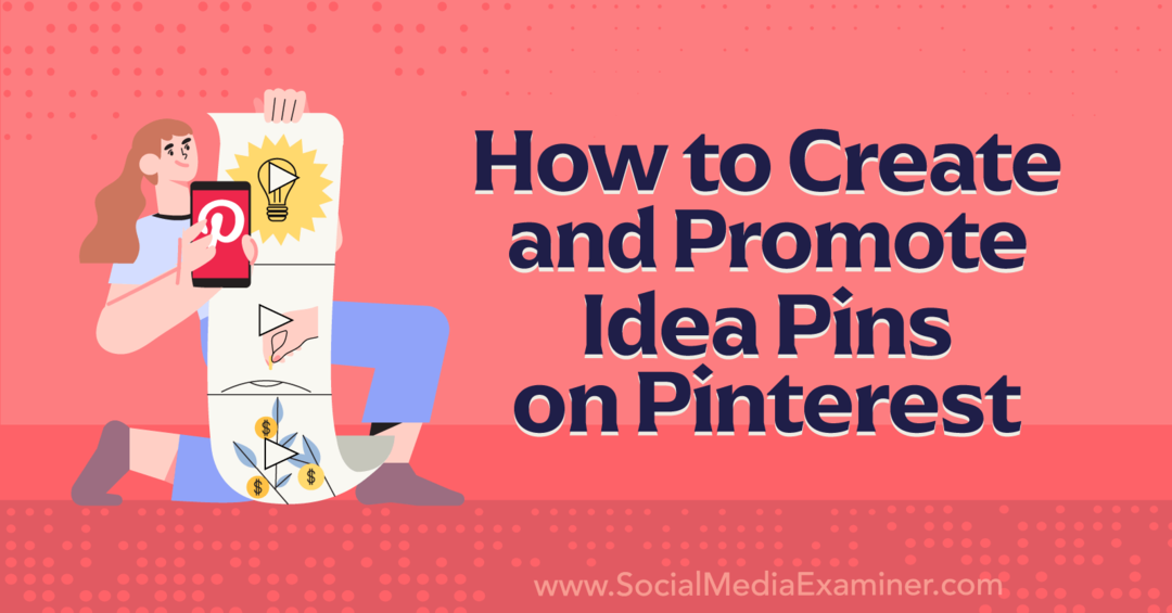 Ako vytvoriť a propagovať piny nápadov v programe Pinterest-Social Media Examiner