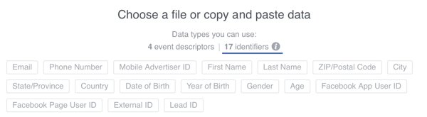K údajom, ktoré nahráte na Facebook, môžete pridať 17 identifikátorov používateľov, ale vždy, keď je to možné, použite e-mailové adresy.