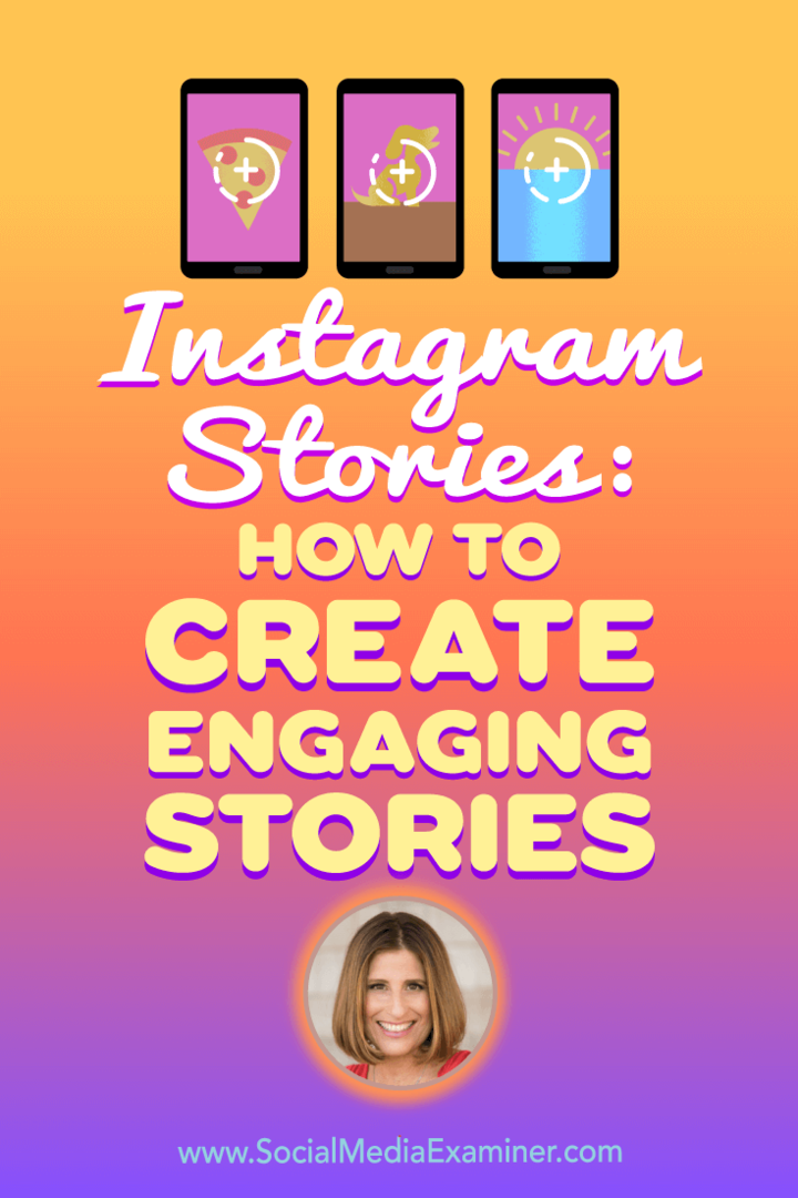 Príbehy z Instagramu: Ako vytvoriť pútavé príbehy, ktoré obsahujú postrehy od Sue B Zimmerman v podcastu Marketing sociálnych médií.