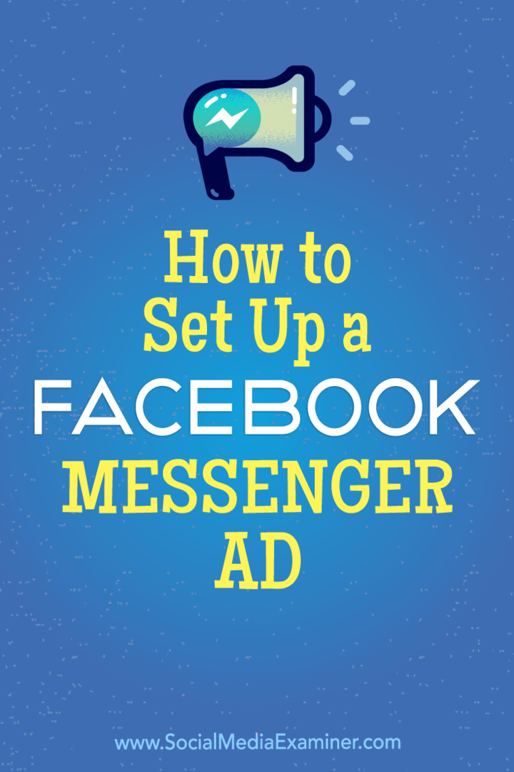 Ako nastaviť reklamu na Facebook Messenger od Tammy Cannon na prieskumníkovi sociálnych médií.