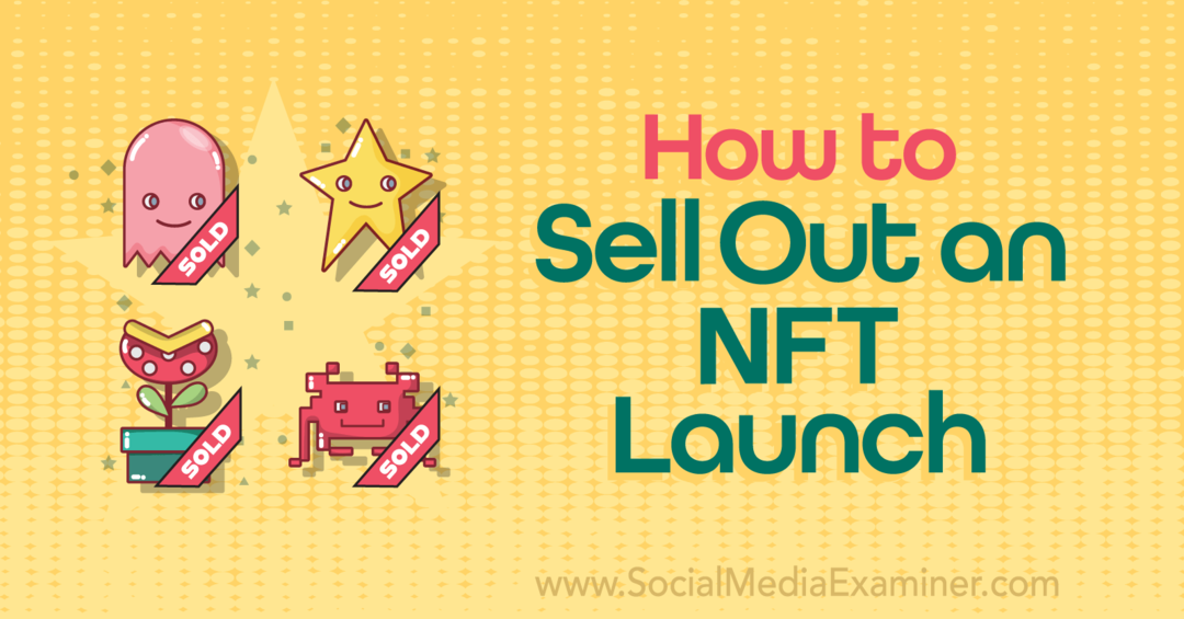 Ako predať NFT Launch-Social Media Examiner