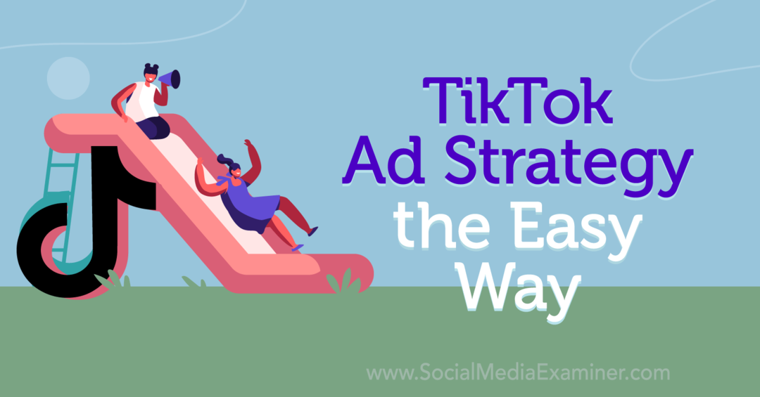 Reklamná stratégia TikTok jednoduchý spôsob – prieskumník sociálnych médií