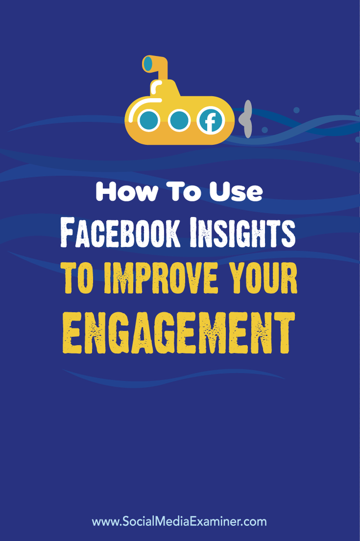 Ako používať Facebook Insights na vylepšenie svojej angažovanosti: prieskumník sociálnych médií