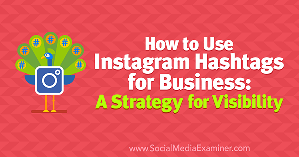 Ako používať instagramové hashtagy pre podnikanie: Stratégia viditeľnosti Jenn Herman v prieskumníkovi sociálnych médií.