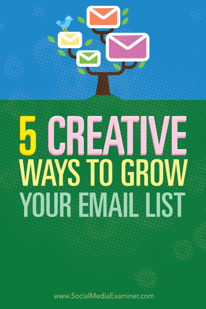 5 kreatívnych spôsobov, ako rozšíriť svoj e-mailový zoznam: prieskumník sociálnych médií