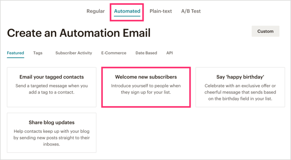 Kliknite na kartu Automatizované v aplikácii MailChimp a vyberte možnosť Vítať nových predplatiteľov.