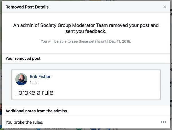 Zdá sa, že Skupiny Facebook dávajú správcom možnosť zdieľať dôvod, pre ktorý bol príspevok odstránený, s osobou, ktorá ho uverejnila.