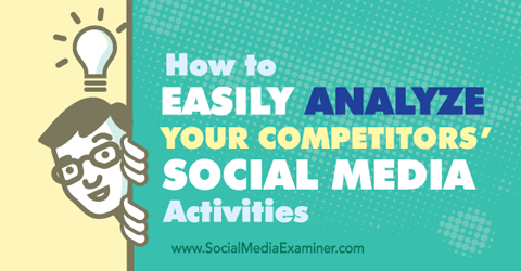 analyzovať aktivity sociálnych médií u konkurencie