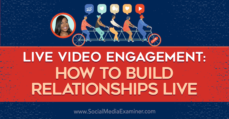 Zapojenie do živého videa: Ako budovať vzťahy naživo vďaka poznatkom Janine Cummingsovej v podcaste Marketing sociálnych médií.