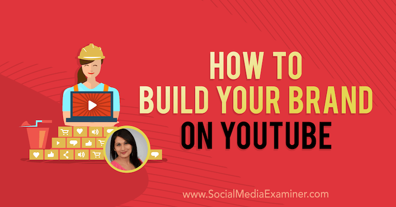 Ako budovať svoju značku na YouTube vďaka poznatkom Salmy Jafri v podcaste Marketing sociálnych sietí.