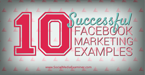 10 značiek úspešne používa facebook