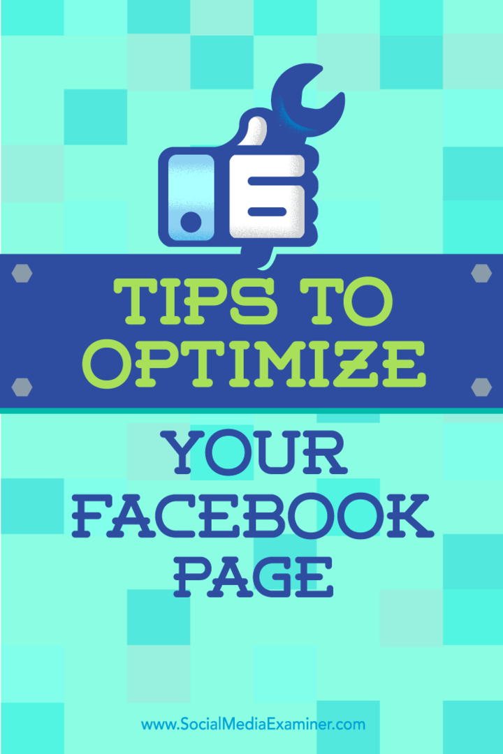 Tipy na šesť spôsobov, ako vytvoriť komplexnejšiu prezentáciu na svojej stránke na Facebooku.