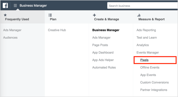 Ak chcete nájsť kód sledovania pixelov na Facebooku v nástroji Business Manager, otvorte ponuku v ľavom hornom rohu a vyberte možnosť Pixely v stĺpci Správa a správa.