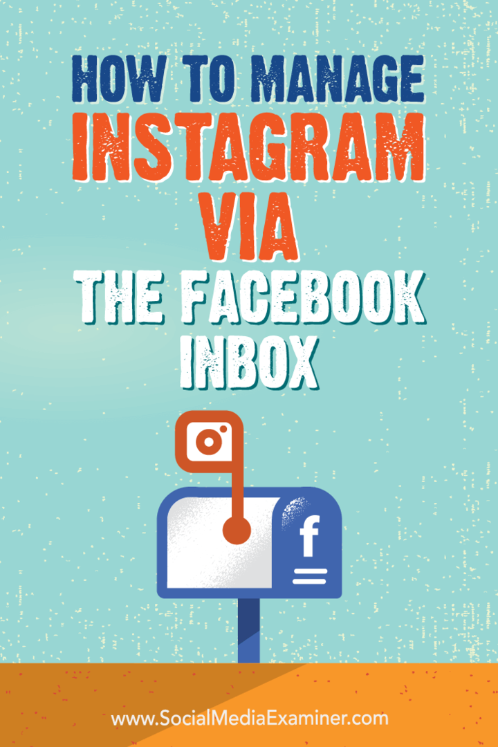 Ako spravovať Instagram prostredníctvom doručenej pošty na Facebooku: Sociálny mediálny prieskumník