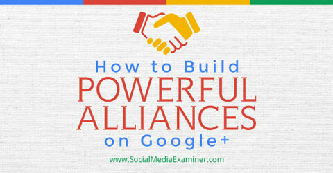 budovanie aliancií na google +