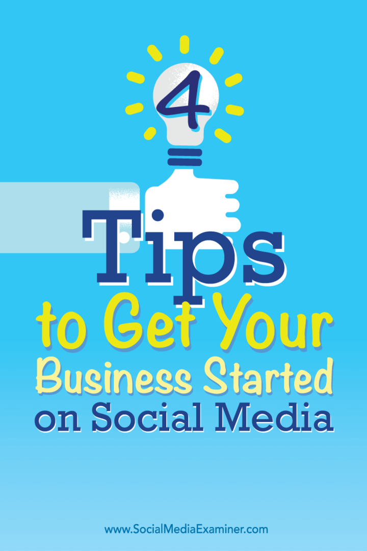 Tipy na štyri spôsoby, ako naštartovať svoje malé podnikanie na sociálnych sieťach.