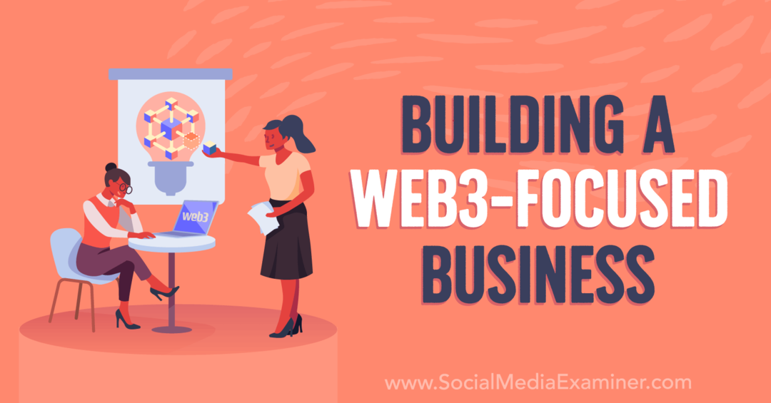 Budovanie podnikania so zameraním na Web3: Skúmač sociálnych médií