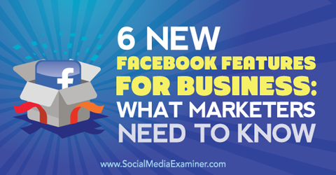 šesť nových facebookových funkcií pre podnikanie