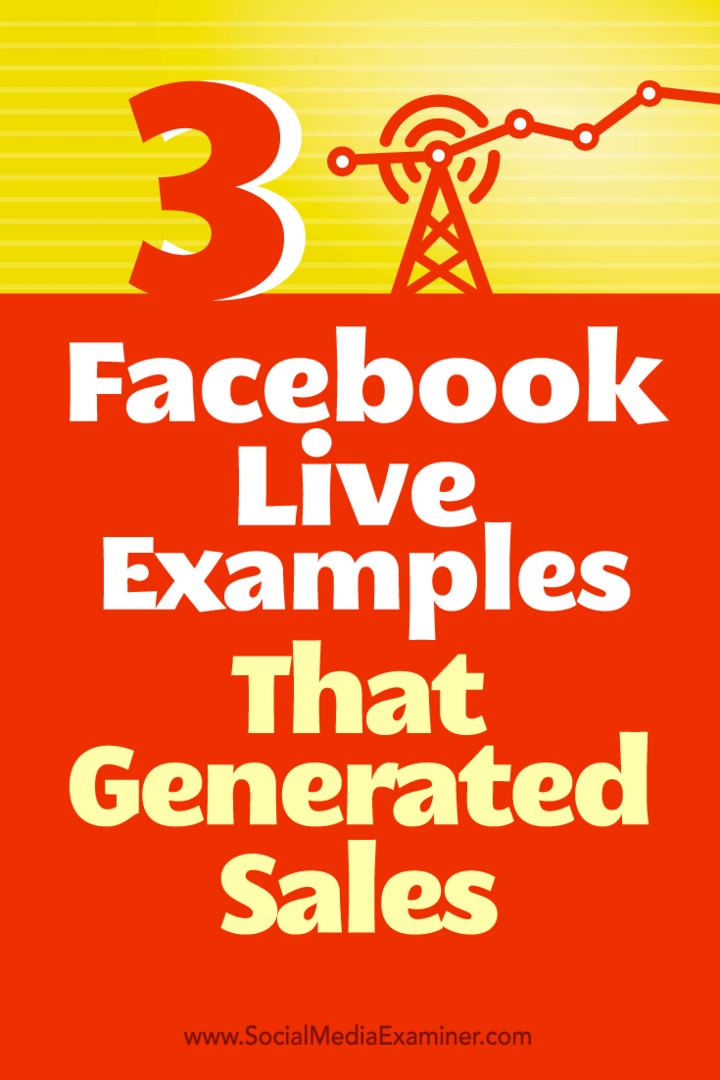 Tipy na spôsoby, ako tri spoločnosti použili Facebook Live na generovanie predaja.