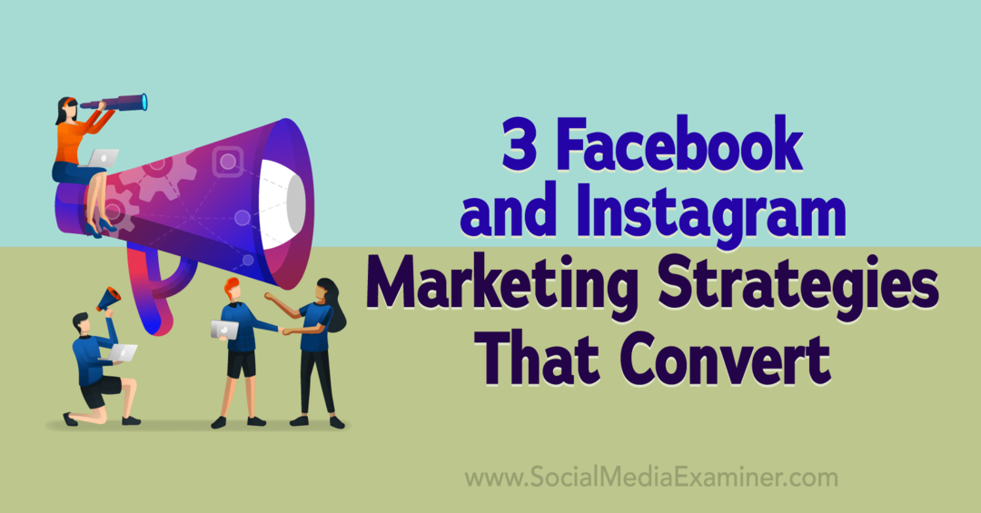 3 Marketingové stratégie Facebooku a Instagramu, ktoré konvertujú: Prieskumník sociálnych médií