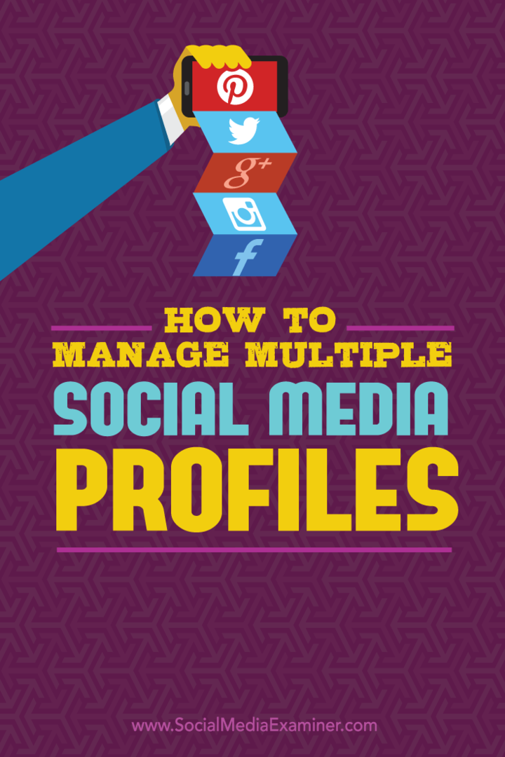 Ako spravovať viac profilov sociálnych médií: Examiner sociálnych médií