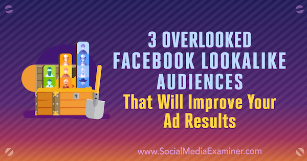 3 neprehliadnuteľné publikum z Facebooku, ktoré zlepší vaše reklamné výsledky, Jordan Bucknell v prieskumníkovi sociálnych médií.