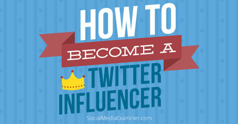 stať sa twitterovým influencerom