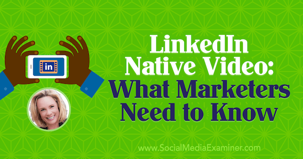 Natívne video z LinkedIn: Čo potrebujú marketingoví pracovníci, a to vďaka poznatkom od Viveky von Rosenovej v podcaste o marketingu sociálnych médií.