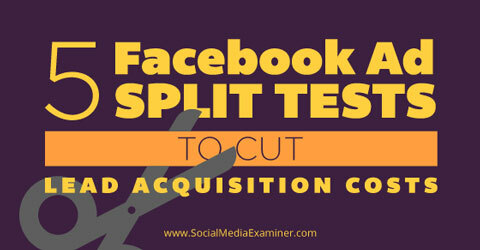 päť testov rozdelenia reklám na facebooku