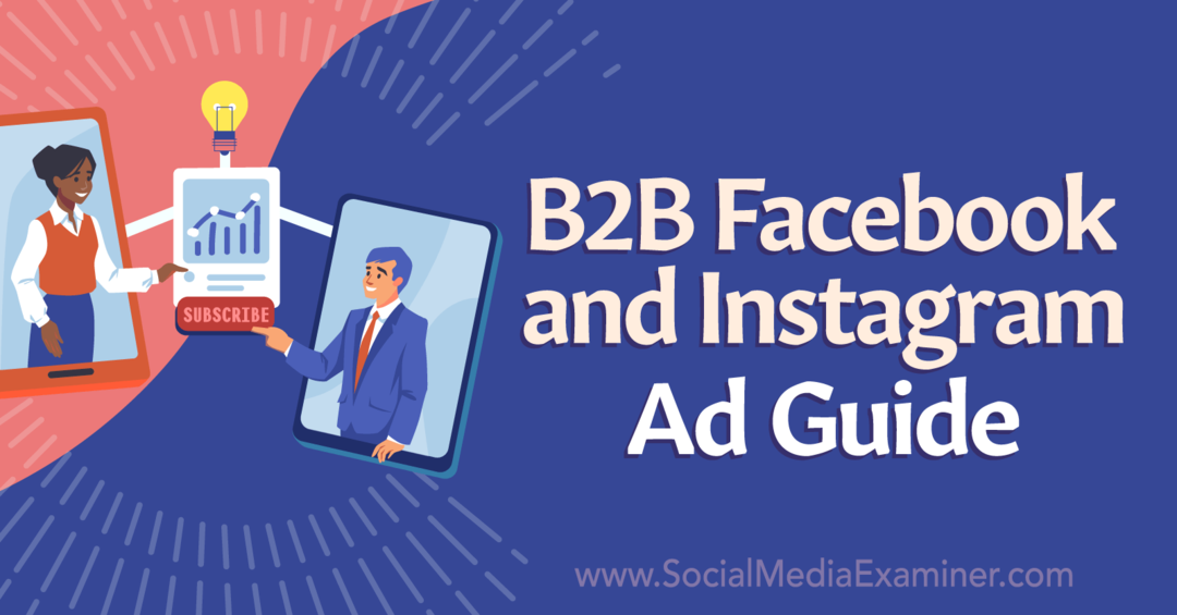 B2B Facebook a Instagram Ad Guide-Social Media Examiner