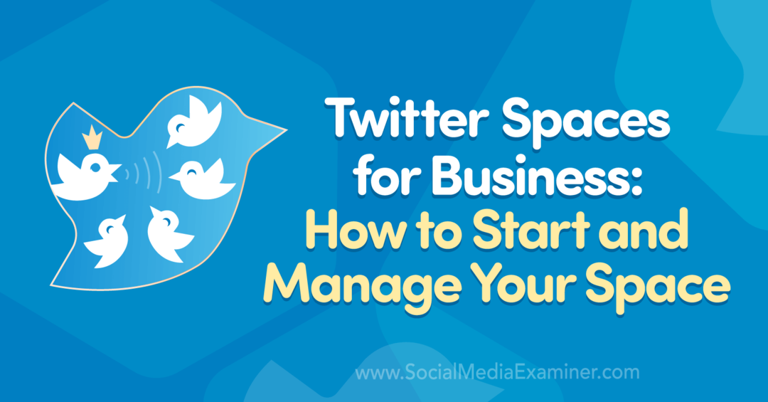 Priestory Twitter pre firmy: Ako začať a spravovať svoj priestor od Madalyn Sklar na prehliadači sociálnych médií.