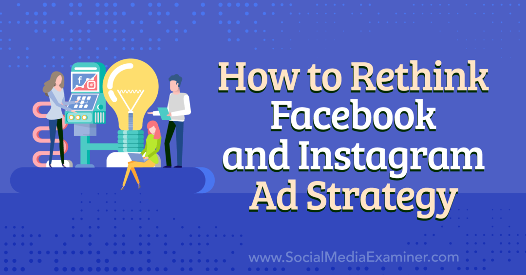 Ako prehodnotiť reklamnú stratégiu na Facebooku a Instagrame – prieskumník sociálnych médií