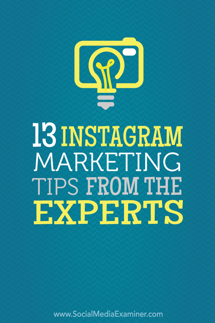 13 tipov na marketing v službe Instagram od odborníkov: prieskumník sociálnych médií