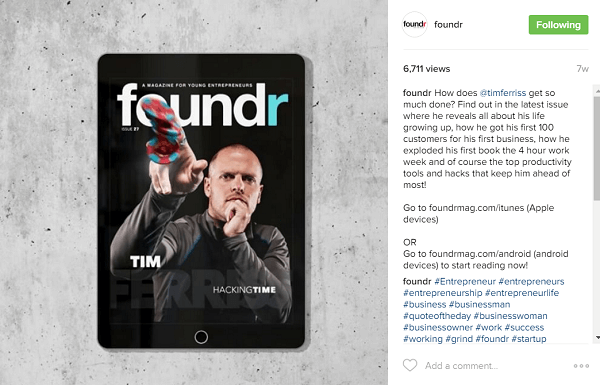 Foundr pracuje na rezervácii svojich predných titulných príbehov u influencerov, ako je Tim Ferriss, mnoho mesiacov vopred.