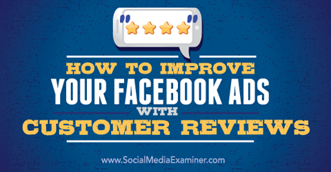 vylepšiť facebookové reklamy pomocou recenzií zákazníkov