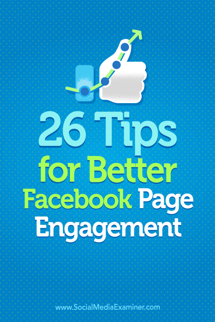 Tipy na 26 spôsobov, ako zvýšiť zapojenie vašej stránky na Facebooku.