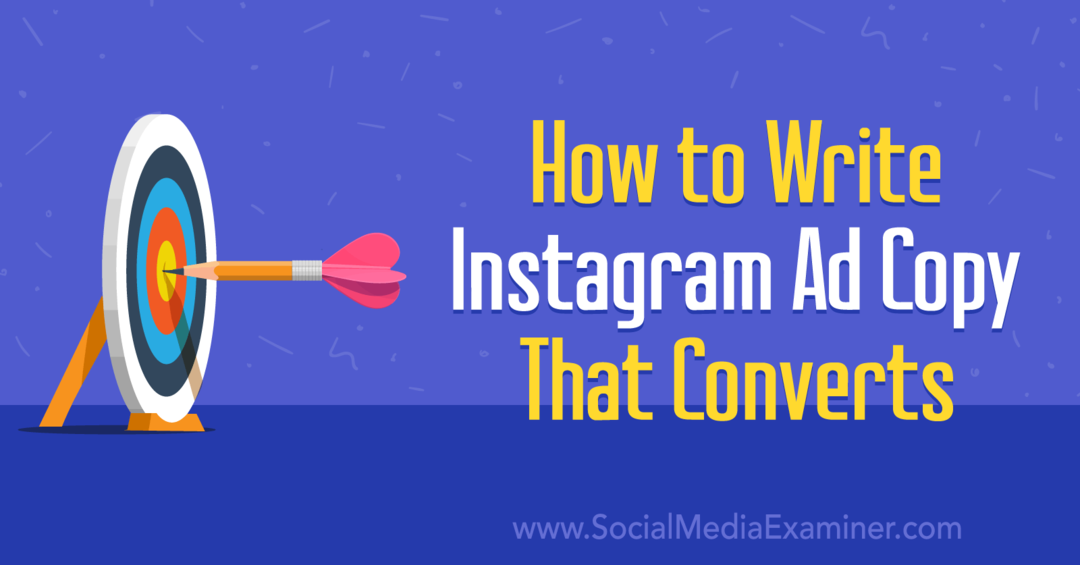 Ako napísať kópiu reklamnej reklamy Instagram, ktorá sa prevedie: prieskumník sociálnych médií