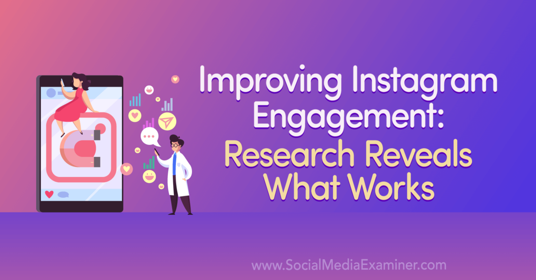 Zlepšenie zapojenia Instagramu: Výskum odhaľuje, čo funguje od Anny Sonnenbergovej na Social Media Examiner.