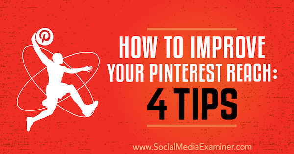Ako vylepšiť dosah na Pintereste: 4 tipy od Brit McGinnis pre prieskumníka sociálnych médií.
